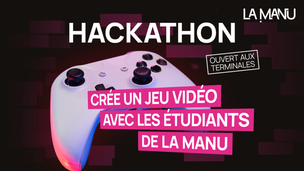 Hackathon Jeu Vidéo à l'école La Manu pour les lycéens en Terminale
