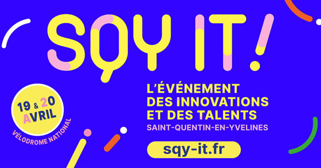 SQY IT - L'évènement des innovations et des talents en Yvelines